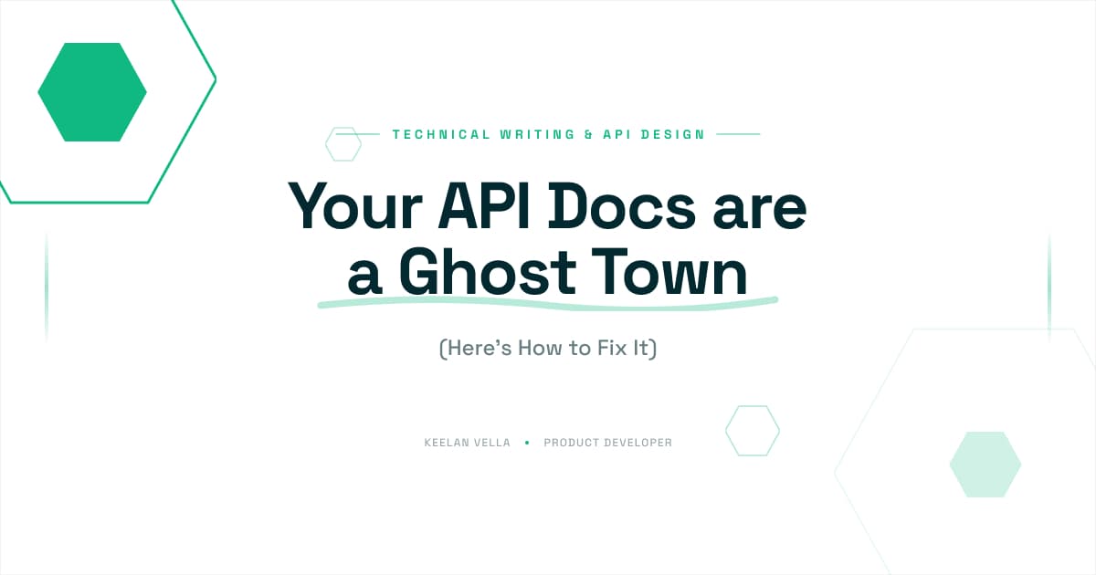 Your API Docs are a Ghost Town (Here's How to Fix It)